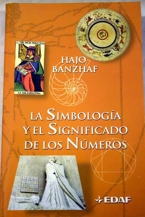 La simbologa y el significado de los nmeros / Hajo Banzhaf