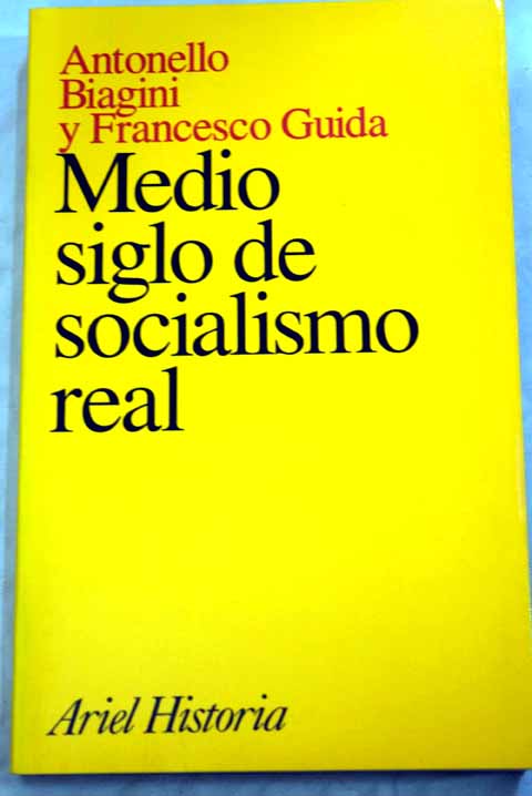 Medio siglo de socialismo real / Antonello Biagini