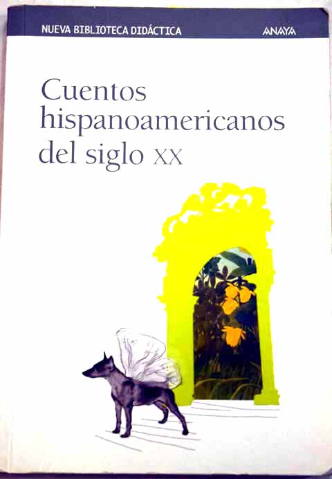 Cuentos hispanoamericanos del siglo XX / Horacio Quiroga et al