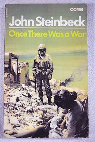 Once there was a war / John Steinbeck