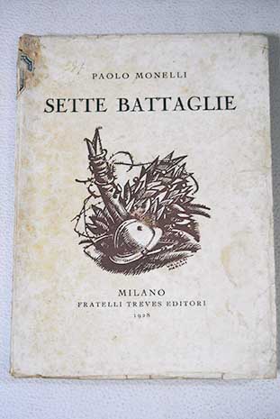 Sette Battaglie / Paolo Monelli