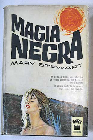 Magia negra / Mary Stewart