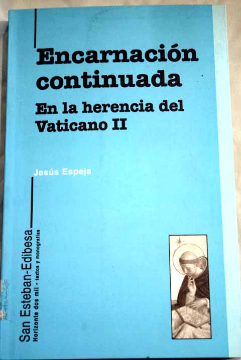 Encarnacin continuada en la herencia del Vaticano II / Jess Espeja Pardo