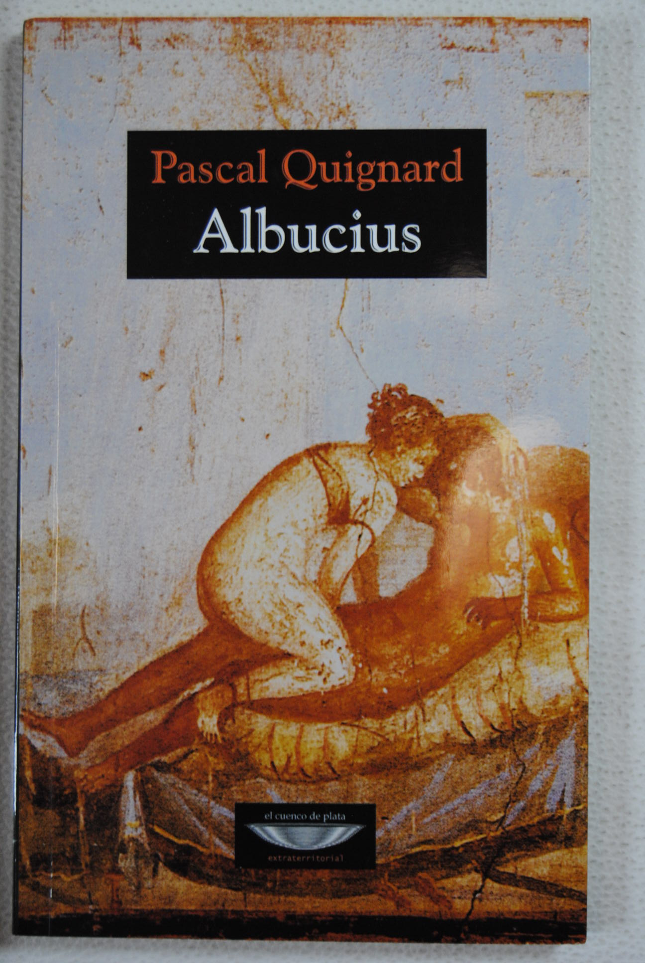 Albucius / Pascal Quignard