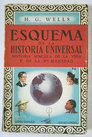 Esquema de la historia universal Historia sencilla de la vida y de la humanidad Tomo I / H G Wells
