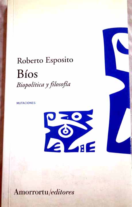 Bos Biopoltica y filosofa / Roberto Esposito