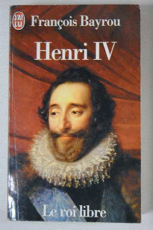 Henri IV / Franois Bayrou