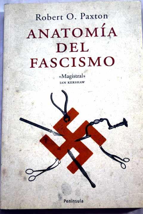 Anatomía del fascismo / Robert O Paxton