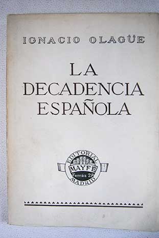 La decadencia española Tomo II / Ignacio Olagüe