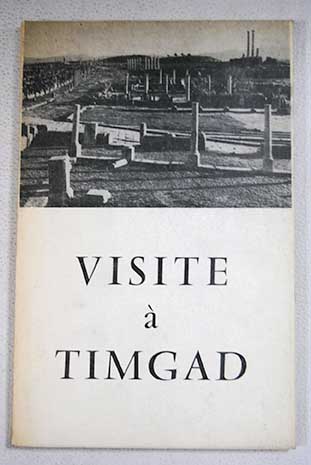 Visite  Timgad / Jean Lassus