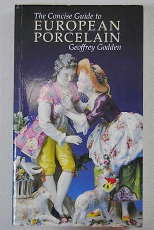 Concise guide to European porcelain / Geoffrey A Godden
