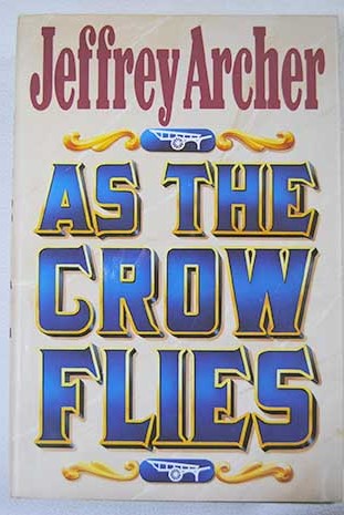 As the crow flies / Jeffrey Archer
