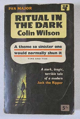 Ritual in the Dark / Colin Wilson
