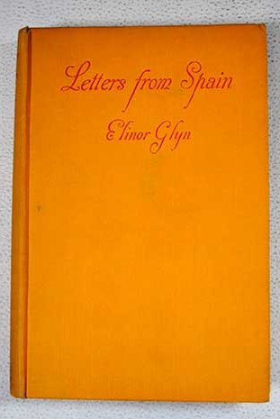 Letters from Spain / Elinor Glyn