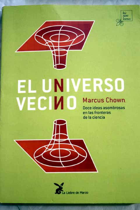 El universo vecino / Marcus Chown