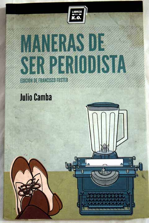 Maneras de ser periodista / Julio Camba
