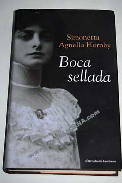 Boca sellada / Simonetta Agnello Hornby