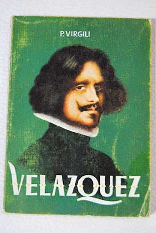 Velzquez pintor y cortesano / Virgili