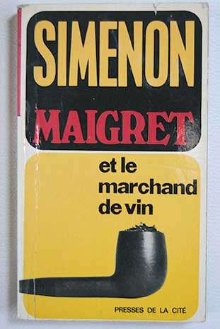 Maigret et le marchand de vin / Georges Simenon