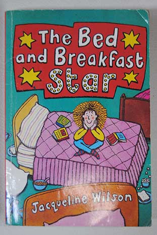 The bed and breakfast star / Jacqueline Wilson