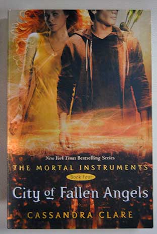 City of fallen angels / Cassandra Clare
