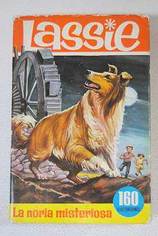 Lassie en la noria misteriosa