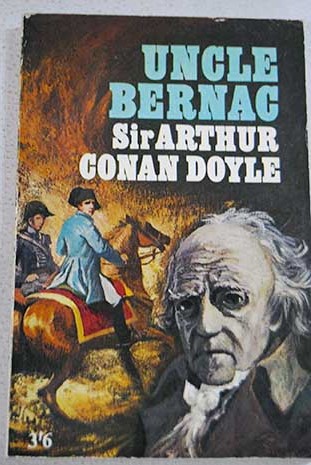 Uncle Bernac / Arthur Conan Doyle