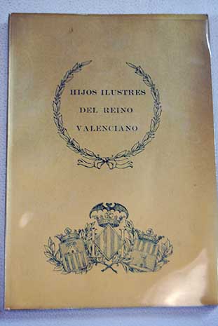 Hijos ilustres del reino valenciano / Vicente An Marco