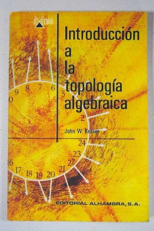 Introduccin a la topologa algebrica / John W Keesee
