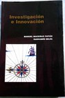 Investigacin e innovacin la experiencia de la Repblica Dominicana en la sociedad del conocimiento / Radhames Mejia Manuel Maceiras Fafian