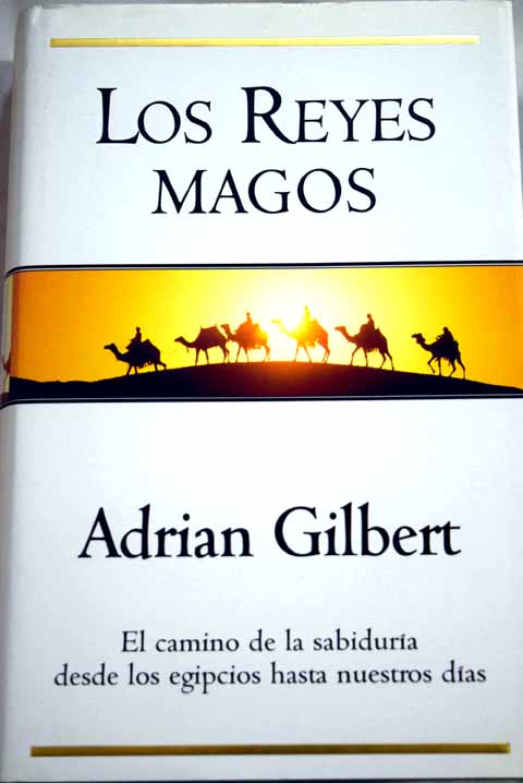 Los Reyes Magos / Adrian Gilbert