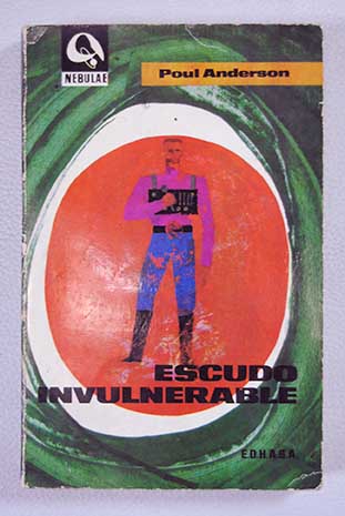 Escudo invulnerable / Poul Anderson