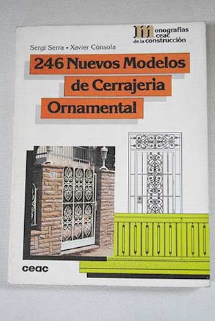 246 nuevos modelos de cerrajera ornamental / Sergi Serra