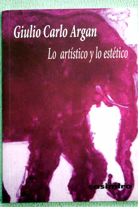 Lo artstico y lo esttico / Giulio Carlo Argan