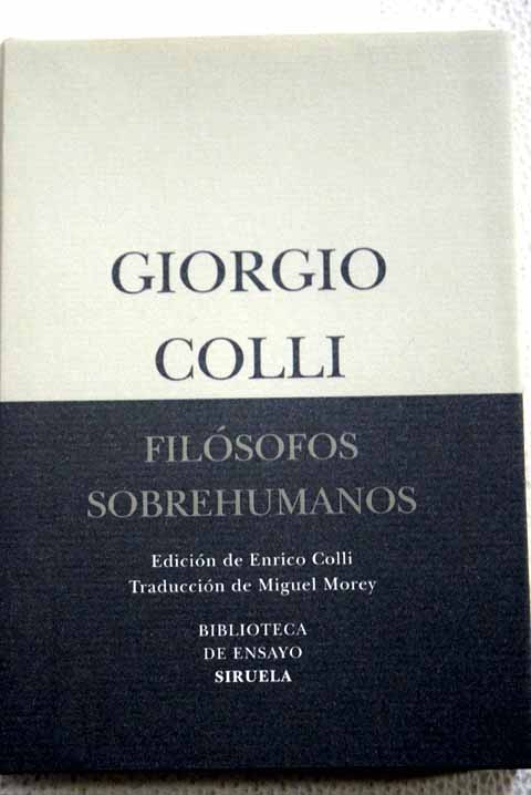 Filsofos sobrehumanos / Giorgio Colli