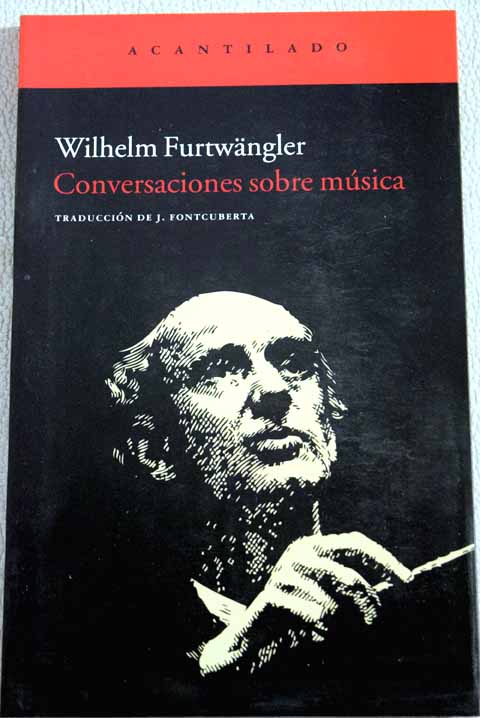 Conversaciones sobre msica / Wilhelm Furtwngler