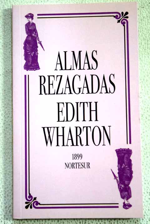 Almas rezagadas 1899 / Edith Wharton