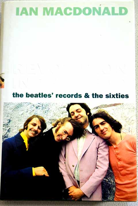 Revolution in the Head Beatles Records and the Sixties / Ian MacDonald