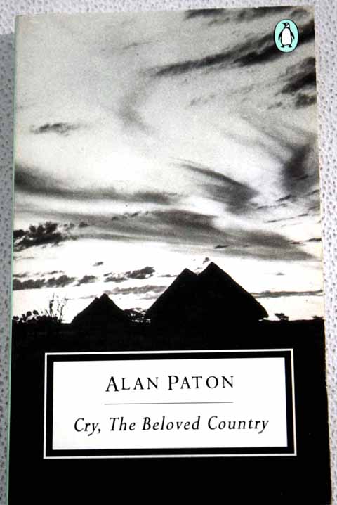 Cry the beloved country a story of comfort in desolation / Paton Alan Hines Barry
