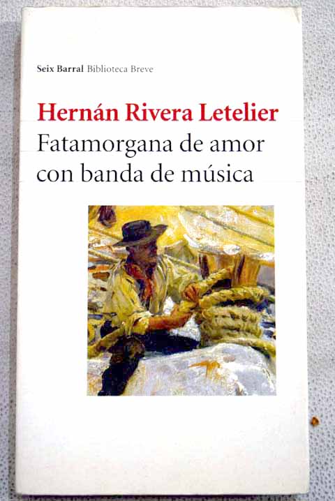 Fatamorgana de amor con banda de msica / Hernn Rivera Letelier