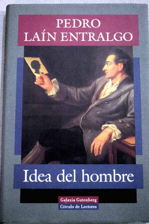 Idea del hombre / Pedro Lan Entralgo