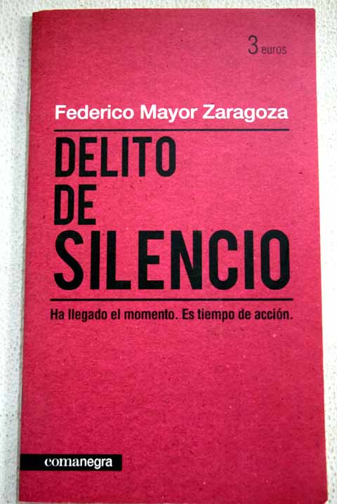 Delito de silencio / Federico Mayor Zaragoza