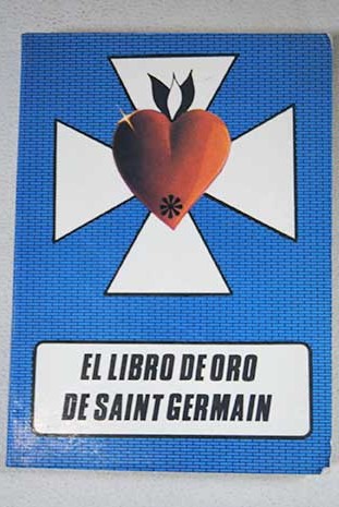 El libro de oro de Saint Germain / Saint Germain