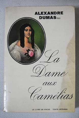 La Dame aux Camlias / Alejandro Dumas