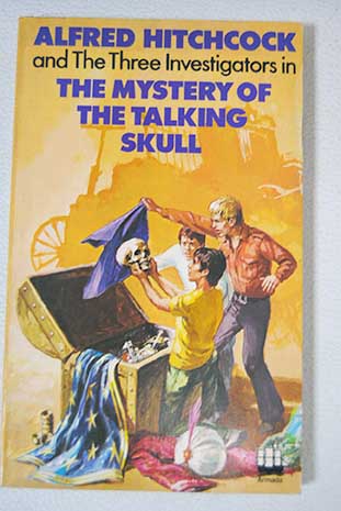 Alfred Hitchcock and the three investigators in The mystery of the talking skull / Arthur Robert Hitchcock Alfred