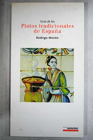 Gua de los platos tradicionales de Espaa / Rodrigo Mestre