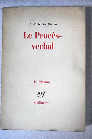 Le Procs verbal / J M G Clzio