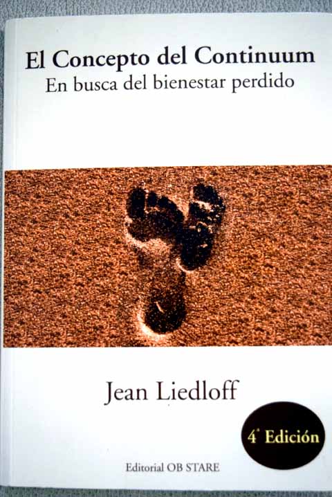 El concepto del continuum en busca del bienestar perdido / Jean Liedloff