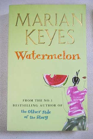Watermelon / Marian Keyes