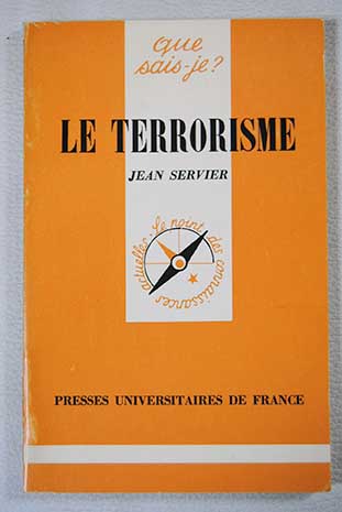 Que sais je Le terrorisme / Jean Servier